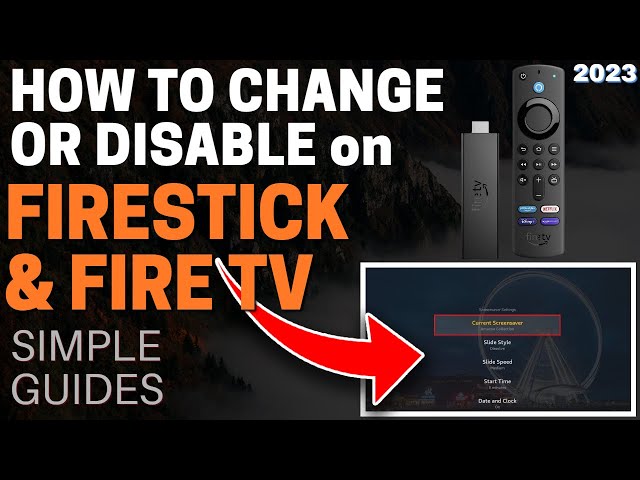 HOW to CHANGE OR DISABLE  the SCREENSAVER on FIRESTICK or FIRE TV! (2023)