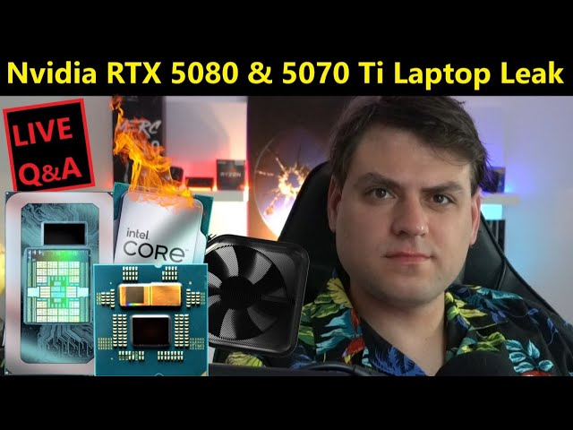 Nvidia RTX 5080 & 5070 Ti Laptop Leak, Intel OEM Outlook, RDNA 4, AMD Zen 5 Strix | April Loose Ends