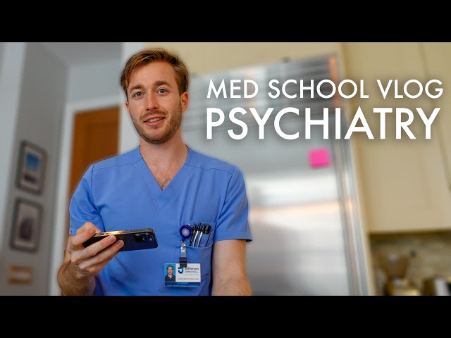 Day in the Life of Medical School - Psychiatry Rotation