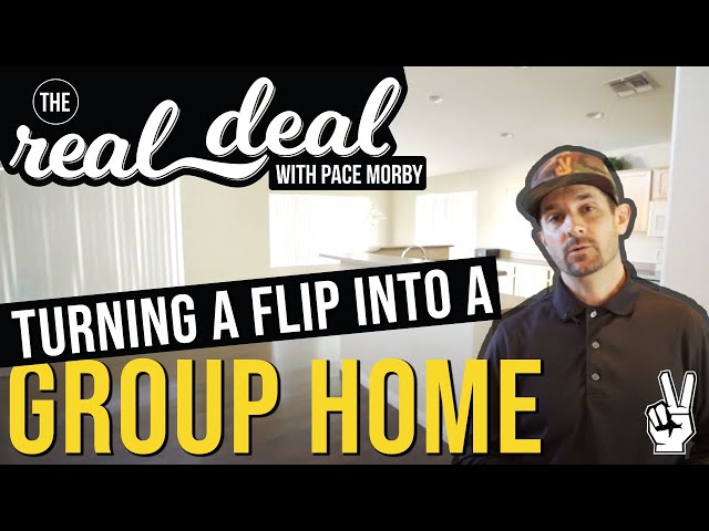 Turning a Flip into a Halfway House - The Real Deal with Pace Morby