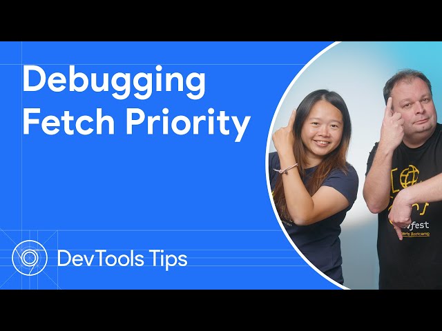 Debugging Fetch Priority #DevToolsTips