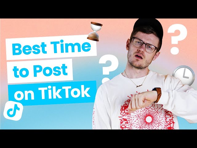 The Best Time to Post on TikTok in 2023 (To Go Viral!)