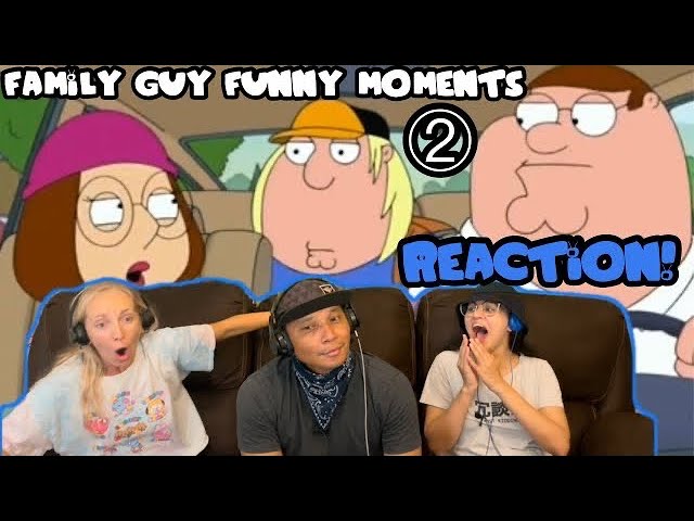 FAMILY GUY Reaction! Funny Moments 2