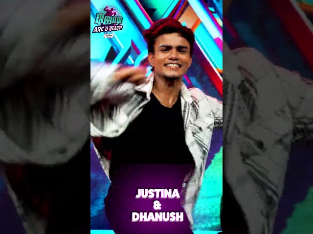 Aathadi 🙌🔥 #Justina #Dhanush  | Jodi Are U Ready