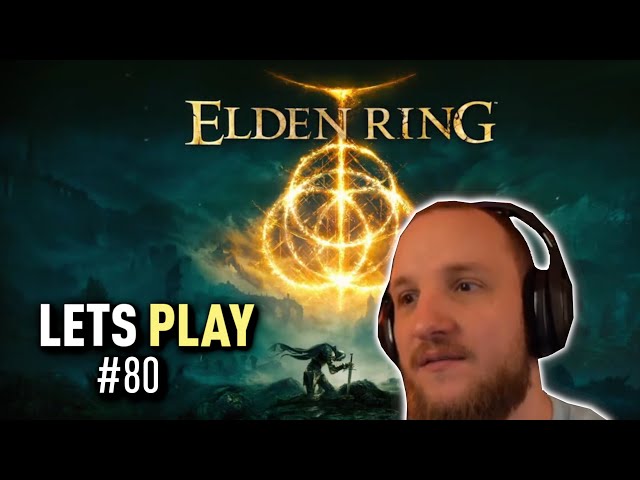 Lets Play ELDEN RING (Deutsch) - [Blind] #80 Platin in einem Meisterwerk