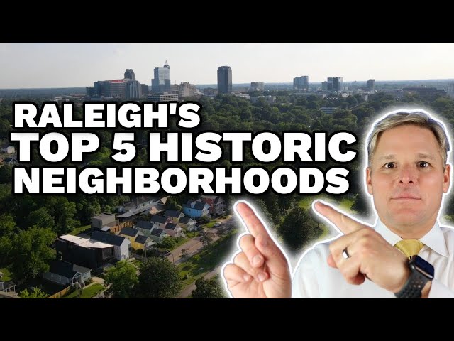 TOP 5 Historic Neighborhoods in Raleigh North Carolina