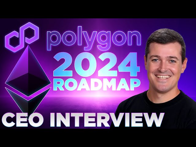 Polygon 2024 Roadmap 🟣 CEO INTERVIEW