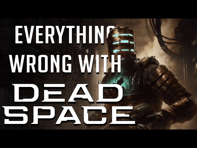 GamingSins: Everything Wrong With Dead Space (2023 Remake)