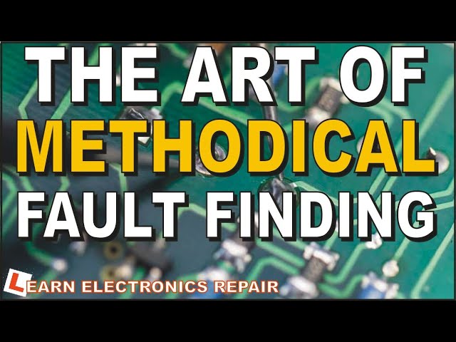 The Art Of Methodical Fault Finding - A Practical Example