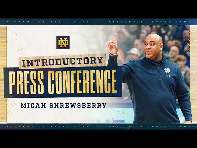 Micah Shrewsberry lntroductory Press Conference | Notre Dame Men's Basketball