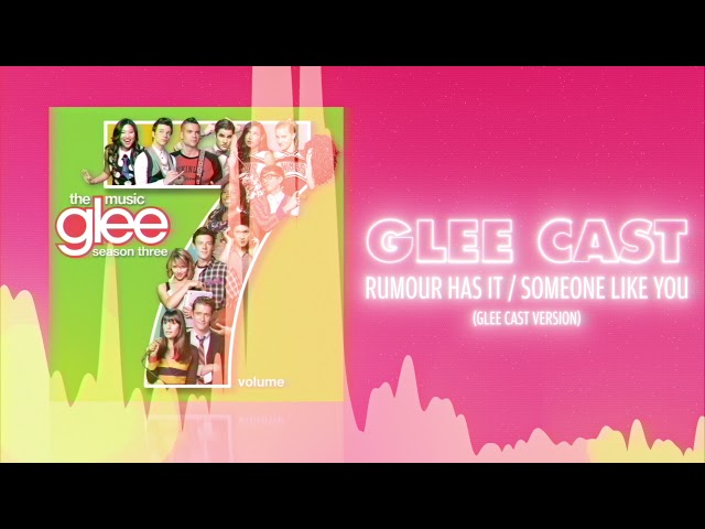 Glee Cast - Rumour Has It / Someone Like You (Official Audio) ❤ Love Songs