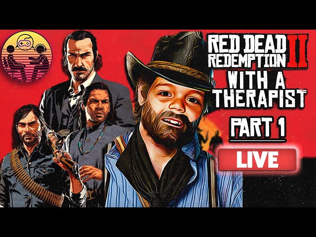 🔴Red Dead Redemption 2 with a Therapist: Part 1
