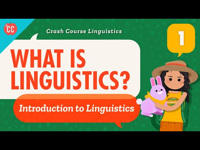 What is Linguistics?: Crash Course Linguistics #1