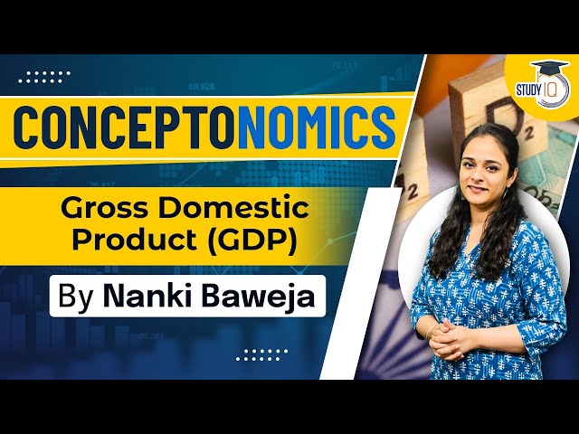 What is Gross domestic product (GDP)? How GDP is a key factor in Economy? | Know all about it | UPSC