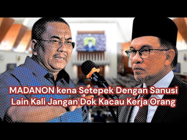 Puak Madanon Kacau Kerja Kedah, Sekali Kena Sound Setepek Dengan Sanusi Hang Ingat Aku Tak Taw??
