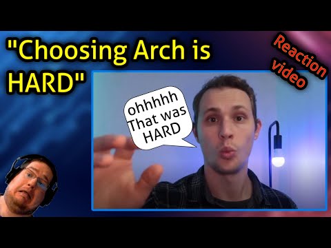 "Choosing Arch is HARD"  - Kent's reaction video