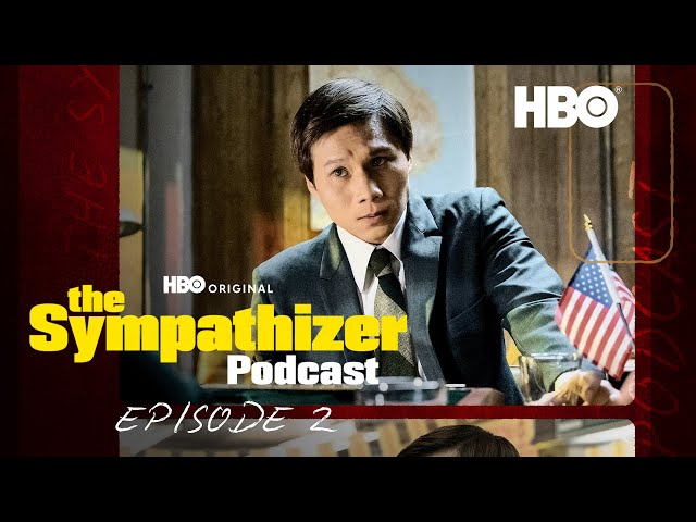 The Sympathizer Official Podcast | Episode 2 | HBO