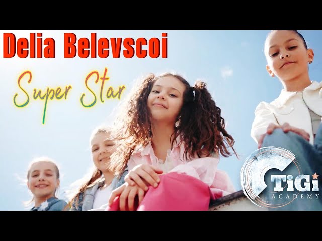 Delia Belevscoi (TiGi Academy) - Super Star