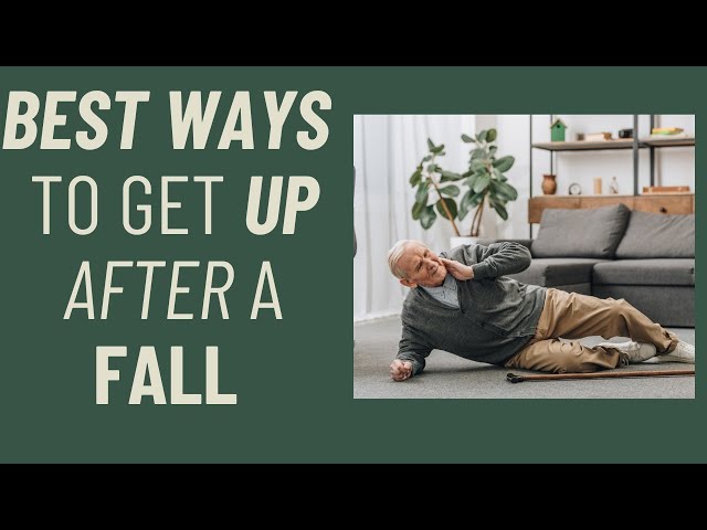 Best ways to get up from a FALL!