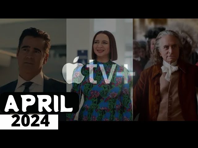 What’s new on Apple TV+ April  2024