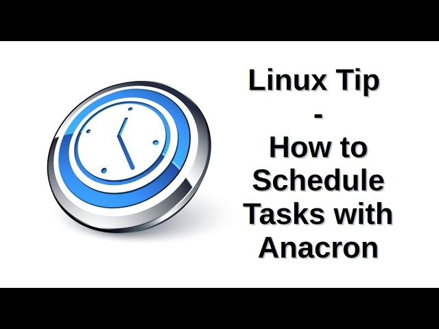 Linux Tip | How to Schedule Tasks with Anacron