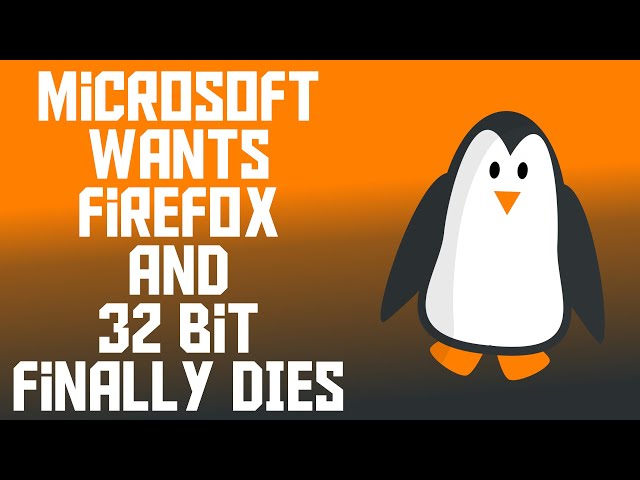 Microsoft Courts Firefox, 32 Bit Dies, and ASUS Comes for the Steam Deck! - The Linux Cast