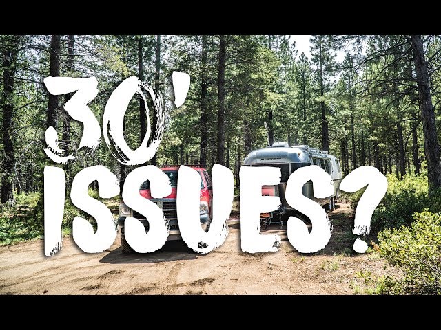 Limitations & Issues with a 30' Airstream