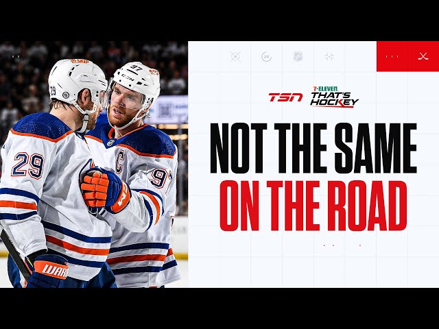 WHY HAVEN'T THE OILERS BEEN THE SAME ON THE ROAD?