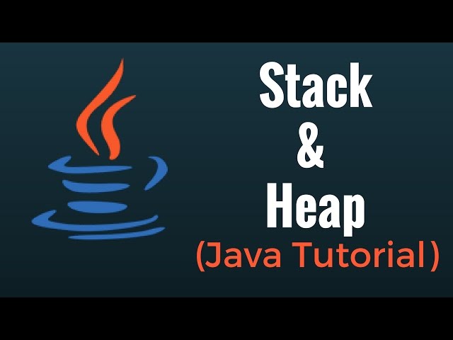 Java Stack and Heap - Java Memory Management