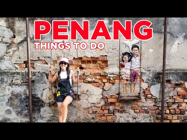 Best Things To Do in Penang, Malaysia | Travel Guide (EP 3)