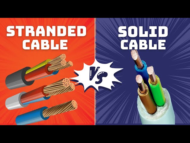 Solid Cable Vs Stranded Cable | Main Differences