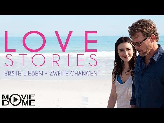 Love Stories - Erste Lieben, zweite Chancen - romantischer Liebesfilm - Ganzer Film bei Moviedome