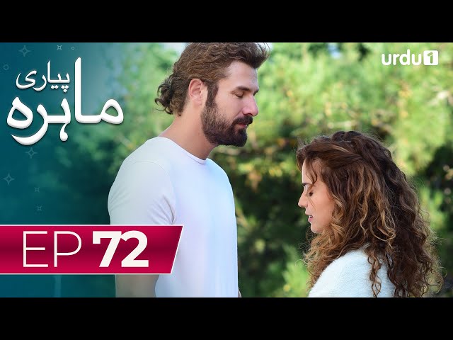 Pyari Mahira | Episode 72 | Turkish Drama | My Sweet Lie | 11 April 2024