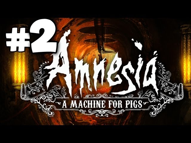 DARE TO WATCH? - Amnesia: A Machine for Pigs Gameplay Walkthrough Playthrough - Part 2