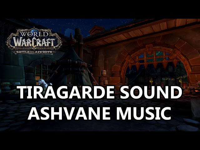 Tiragarde Sound Ashvane Music - Battle for Azeroth Music
