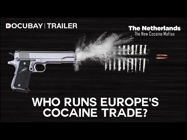 The Rise of Cocaine Mafias in Amsterdam | The Netherlands - The New Cocaine Mafias