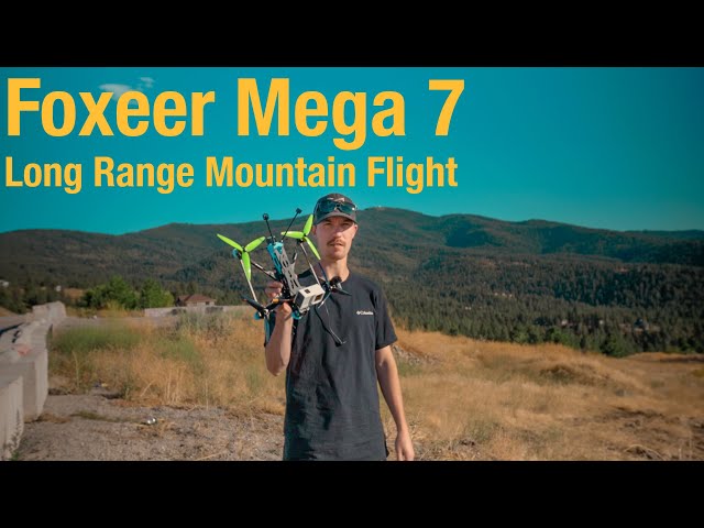 Foxeer Mega 7 Long Range FPV || Mountain Surfing
