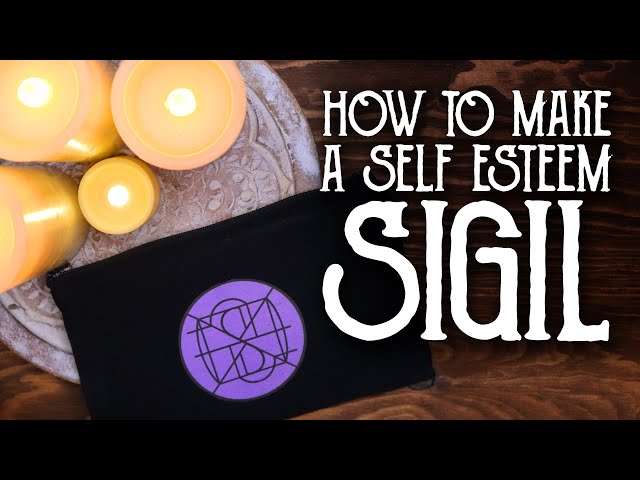 Sigil Magic for Self-Worth: The Importance of Self Esteem in Witchcraft - How to make a magic sigil