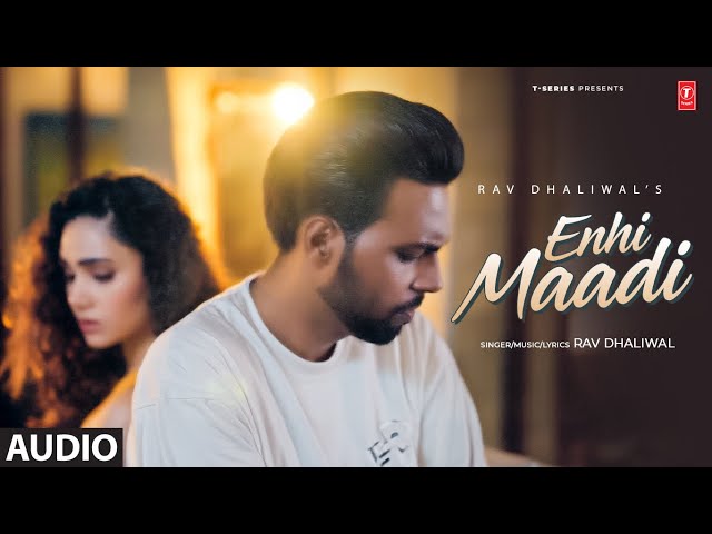 ENHI MAADI (Full Audio) | Rav Dhaliwal | Latest Punjabi Songs 2024 | T-Series