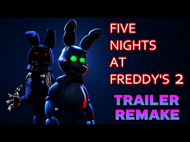 Five Nights at Freddy's 2 Trailer Remake