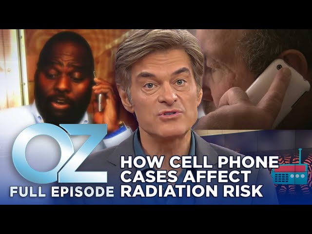 Dr. Oz | S7 | Ep 35 | Does Your Cell Phone Case Increase Your Radiation Risk? | Full Episode