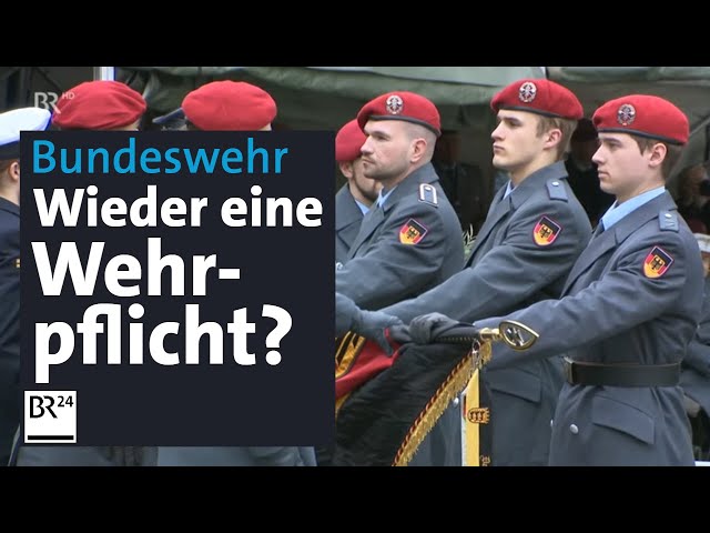 Personalnot bei der Bundeswehr: Debatte um die Wehrpflicht | Kontrovers | BR24