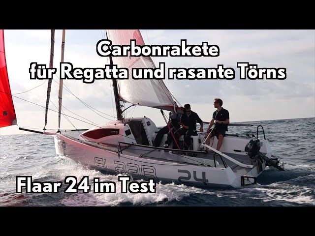 Carbonrakete für Regatta und Kurztrips: Flaar 24 im Test