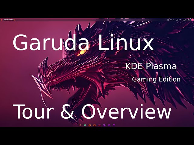 Garuda Linux - Gaming edition - KDE Dr460nized - Tour & Overview.