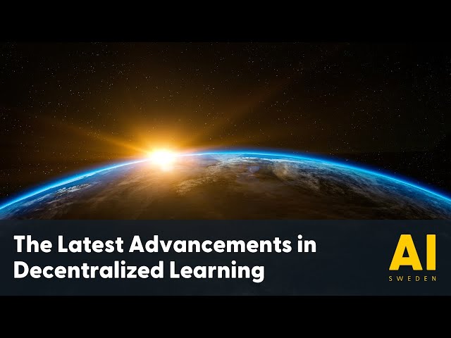 The Latest Advancements in Decentralized Learning 2024