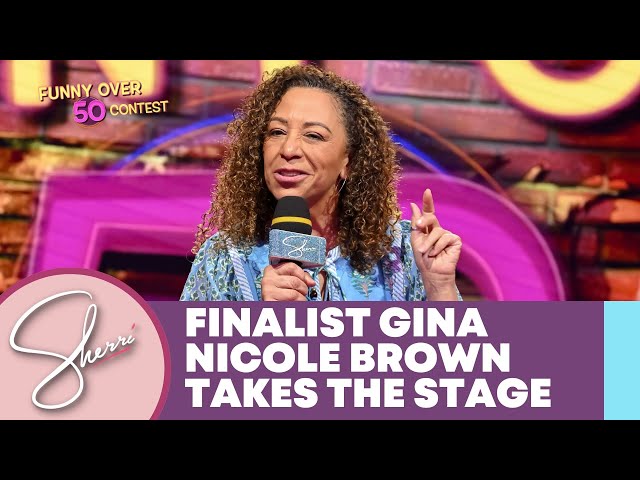Funny Over 50 Finalist: Gina Nicole Brown | Sherri Shepherd
