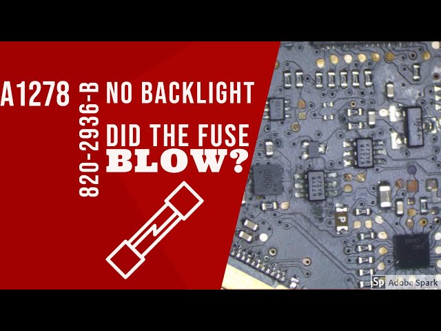 A1278 MacBook Pro with a backlight short? Did the fuse win this time?