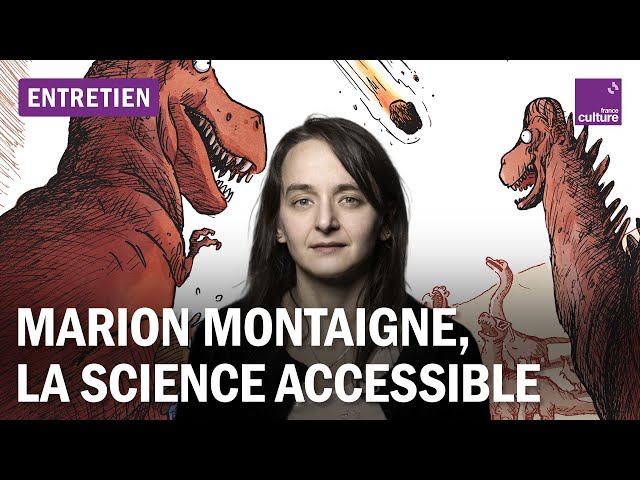 Marion Montaigne : "Le but de vulgariser la science en BD, c'est de donner l'étincelle"