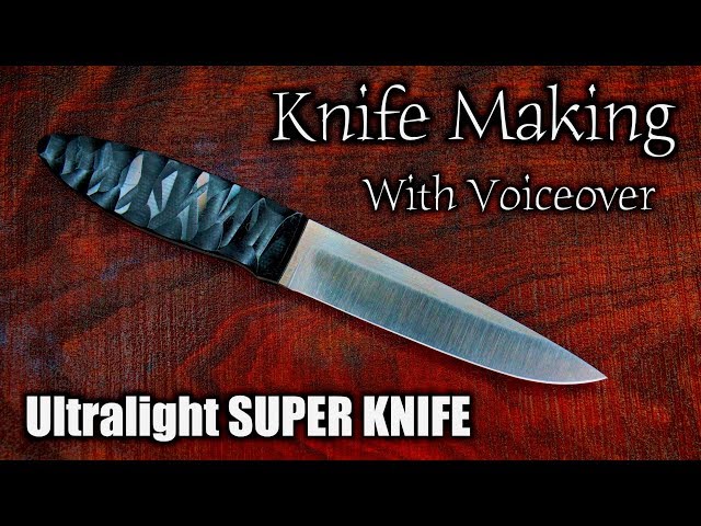 How To Make An ULTRALIGHT SUPER KNIFE With Voiceover