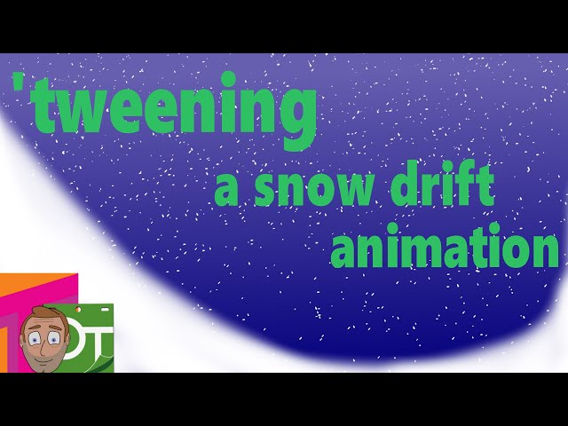Tweening to create a snow drift animation